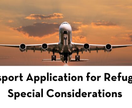 Passport Application for Refugees: Special Considerations