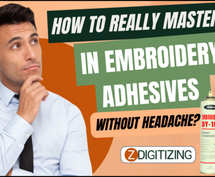 Embroidery Adhesives
