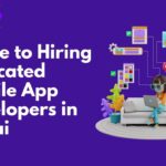 Guide to Hiring Dedicated Mobile App Developers in Dubai