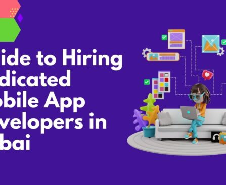 Guide to Hiring Dedicated Mobile App Developers in Dubai