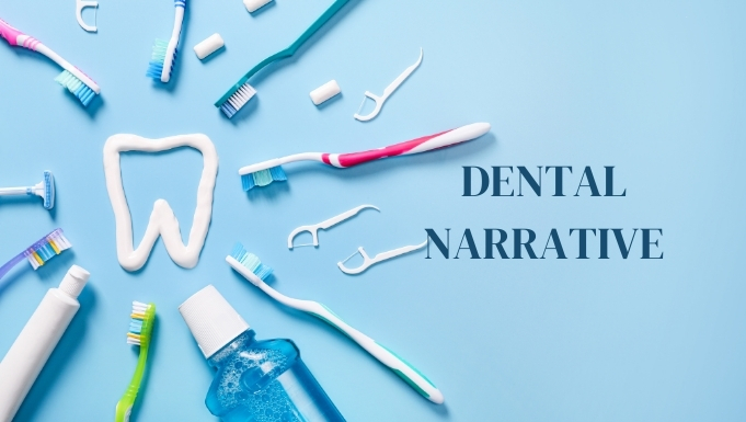 DENTAL NARRATIVE