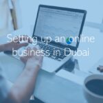 Navigating the Business Setup Landscape in Dubai